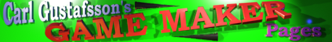 Carl Gustafsson's Game Maker Pages